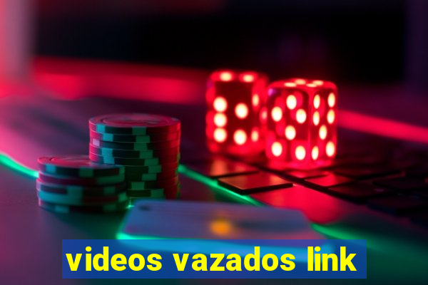 videos vazados link